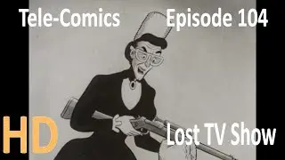 Tele-Comics NBC Comics Episode 104 Early Cartoon Series Lost Show 1950 HD Danny March Space Barton
