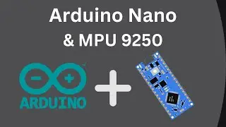 How to Connect MPU9250 to Arduino Nano