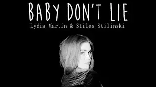 Lydia × Stiles | Baby Don't Lie ♥