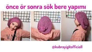 #orgubereyapimi #kolaybereyapimi #bere Önce Ör Sonra Sök Bere Yapımı / Ressam Bere Yapımı