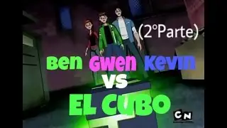 Ben Gwen Y Kevin vs El Cubo (2°Parte)