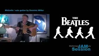 Michelle / The Beatles solo guitar by Dominic Miller