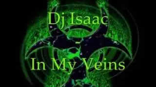 Dj Isaac - In My Veins