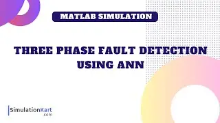 Three Phase Fault Detection using ANN (Artificial Neural Network) | MATLAB Simulink