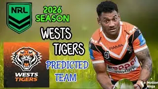 Wests Tigers 2026 Predicted Team List | Full Line-Up Breakdown