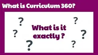 What is Curriculum 360?