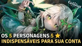 ESSES 5 ESTRELAS SÃO OBRIGATÓRIOS NA SUA CONTA!!! [GENSHIN IMPACT]