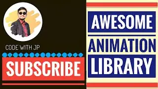 AWESOME CSS ANIMATION LIBRARIES || CODE WITH JP ||