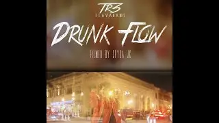 Tr3' - Drunk Flow filmed by Spyda JC