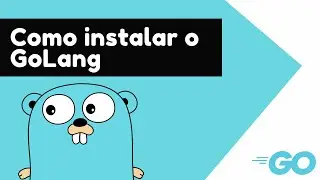 GoLang - How to install GoLang on Windows and Linux