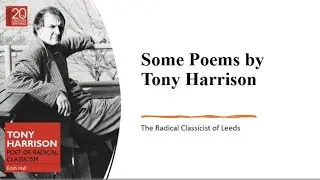 Some Poems By Tony Harrison