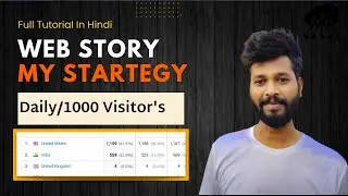 Google Web Story full Tutorial in Hindi With my strategy and case studies - 1000 visitors daily