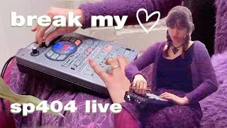 break my ♡ [sp404 live]