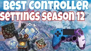 The Best Controller Settings in Season 12 Apex Legends