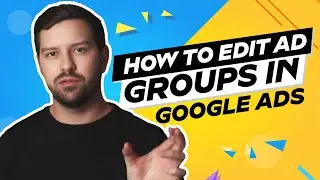 How To Edit Ad Groups In Google Ads