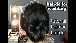 Hairdo for wedding|tutorial hairdo| belajar hairdo|hairstyles|hairstyle by dhany shikey