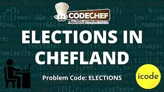 ELECTIONS IN CHEFLAND | ELECTIONS | CodeChef Problem Solution in C++ Complete Explanation in Hindi