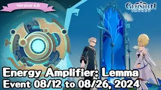 Energy Amplifier: Lemma Event 08/12 - 08/26, 2024 - Genshin Impact v4.8
