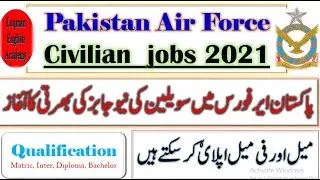 Pakistan air force new jobs civilian jobs 2021 2022 online registration Paf new jobs How to join paf