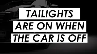 Why Do Tail Lights Stay On When the Car Is Off?