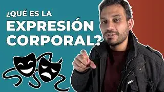 ¿Qué es la Expresión Corporal? | Como mejorar tu desenvolvimiento ante un público