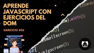 Aprende JavaScript con ejercicios del DOM ~ Ejercicio 06 
