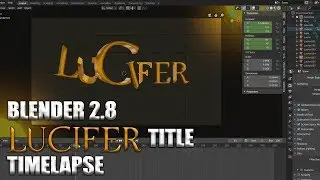 Blender 2.8 -LUCIFER Text Animation In Eevee TIME LAPSE