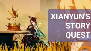 Xianyun's Story Quest | Grus Serena Chapter | A Thousand Moonlit Miles | Genshin Impact