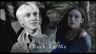 Hope & Draco ᶜʳᵒˢˢᵒᵛᵉʳ | Back To Me