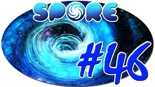 Spore - #46 ( Путешествуем ПО ЧЕРНЫМ ДЫРАМ !!! )