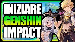 COME INIZIARE a giocare GENSHIN IMPACT 3.0 dall'inizio