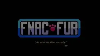FNAC Fur Dub - Game Created and Recorded by Emil Macko