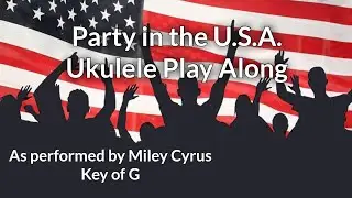 Party in the USA Ukulele Play Along (Key of G)