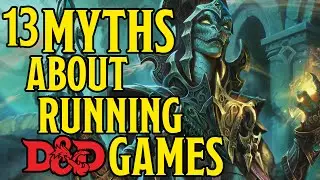 13 Myths About Being a Dungeon Master
