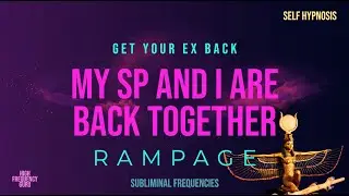 my sp and i are back together (sp rampage)