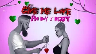 Pm boy X Betty-GIVE ME LOVE(Official visualizer)
