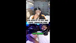 Kai Reacted to Ray and Chris Jamaican song