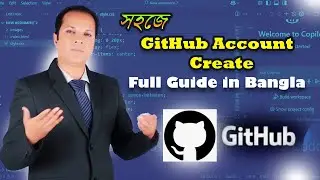 How to Create GitHub Account in Bangla | Beginner Git & GitHub Tutorial