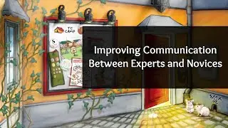 Improving Communication Between Experts and Novices