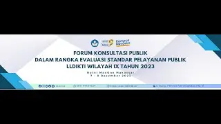 Forum Konsultasi Publik dalam Rangka Evaluasi Standar Pelayanan Publik LLDIKTI Wilayah IX Tahun 2023