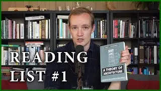 Reading List | #1 - 'A Theory of Architecture'