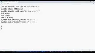 Write a program to display the sum of two numbers in Java? using notepad