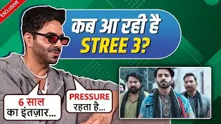 Aparshakti Khurana Reveals About Stree 3, Reacts On Pressure, Grand Success Of Stree 2 & More