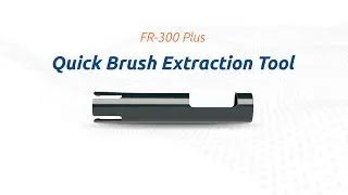 Introducing the FR-300-03 Brush Removal Tool | OXIPANEL Easy-Maintenance Tool | Pyxis Lab®