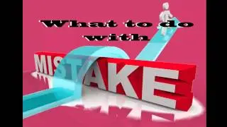 Ed Lapiz Preaching - WHAT TO DO WITH MISTAKE