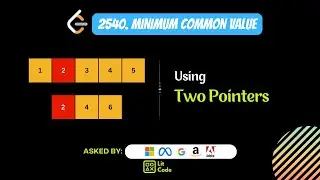 HOW TO FIND Minimum Common Value - Leetcode 2540