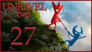 Unravel 2 - Кооператив - Narrow margins - Испытание 20 [#27] Финал! | PC