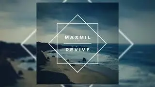 MAXMIL - REVIVE