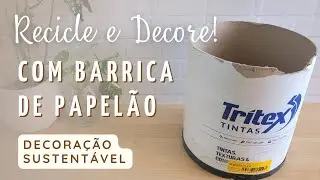 COMO FAZER UM CESTO DECORATIVO COM BARRICA DE PAPELÃO - DIY - Home Decor