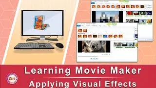 Learning Movie Maker: Applying Visual Effects